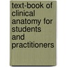 Text-Book of Clinical Anatomy for Students and Practitioners door Daniel Nathan Eisendrath