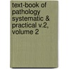 Text-Book of Pathology Systematic & Practical V.2, Volume 2 door David James Hamilton