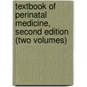 Textbook of Perinatal Medicine, Second Edition (Two Volumes) door Kurjak Kurjak