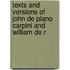 Texts and Versions of John de Plano Carpini and William de R