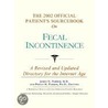 The 2002 Official Patient's Sourcebook On Fecal Incontinence door Icon Health Publications