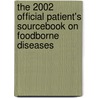 The 2002 Official Patient's Sourcebook On Foodborne Diseases door Icon Health Publications