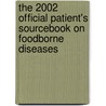The 2002 Official Patient's Sourcebook On Foodborne Diseases by Icon Health Publications