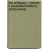 The Antiquary - Volume Ii (Illustrated Edition) (Dodo Press) by Sir Walter Scott
