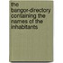 The Bangor-Directory Containing The Names Of The Inhabitants