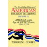 The Cambridge History Of American Foreign Relations, Vol. Iv by Warren I. Cohen