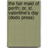 The Fair Maid Of Perth; Or, St. Valentine's Day (Dodo Press)