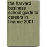 The Harvard Business School Guide to Careers in Finance 2001 door Harvard Business School Press
