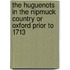 The Huguenots In The Nipmuck Country Or Oxford Prior To 1713