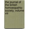 The Journal Of The British Homoeopathic Society, Volume Viii by British Homoeopathic Society