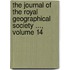 The Journal Of The Royal Geographical Society ..., Volume 14