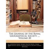 The Journal Of The Royal Geographical Society ..., Volume 20 by Society Royal Geographi