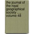 The Journal Of The Royal Geographical Society ..., Volume 48