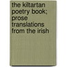 The Kiltartan Poetry Book; Prose Translations From The Irish door Gregory Lady