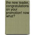 The New Leader, Congratulations On Your Promotion! Now What?