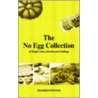 The No Egg Collection Of Simple Cakes, Biscuits And Puddings by Maureen Inwood