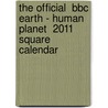 The Official  Bbc Earth - Human Planet  2011 Square Calendar door Onbekend