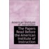 The Papers Read Before The American Institute Of Instruction