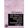 The Peace In The Year One Thousand Seven Hundred And Eighty door John Adolphus