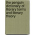 The Penguin Dictionary of Literary Terms and Literary Theory