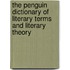 The Penguin Dictionary of Literary Terms and Literary Theory