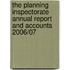 The Planning Inspectorate Annual Report And Accounts 2006/07
