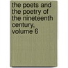 The Poets And The Poetry Of The Nineteenth Century, Volume 6 by Alfred Henry Miles