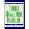 The Project Management Institute Project Management Handbook by Jeffrey K. Pinto