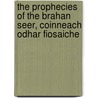 The Prophecies Of The Brahan Seer, Coinneach Odhar Fiosaiche door Mackenzie Alexander