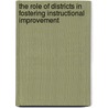 The Role of Districts in Fostering Instructional Improvement door Hilary Darilek