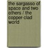 The Sargasso Of Space And Two Others / The Copper-Clad World