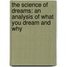 The Science Of Dreams: An Analysis Of What You Dream And Why by Edwin Diamond