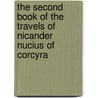 The Second Book Of The Travels Of Nicander Nucius Of Corcyra by John Anthony Cramer