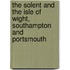 The Solent And The Isle Of Wight, Southampton And Portsmouth