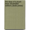 The Story of a Plush Bear (Illustrated Edition) (Dodo Press) door Laura Lee Hope