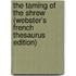 The Taming Of The Shrew (Webster's French Thesaurus Edition)