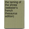The Taming Of The Shrew (Webster's French Thesaurus Edition) door Reference Icon Reference