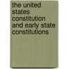 The United States Constitution and Early State Constitutions by Holly Cefrey