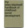 The Wiley-Blackwell Handbook Of Childhood Social Development door Peter K. Smith