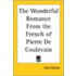 The Wonderful Romance From The French Of Pierre De Coulevain
