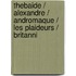 Thebaide / Alexandre / Andromaque / Les Plaideurs / Britanni