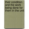 Their Condition and the Work Being Done for Them in the Unit door Harry Best