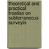 Theoretical and Practical Treatise on Subterraneous Surveyin