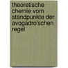 Theoretische Chemie Vom Standpunkte Der Avogadro'schen Regel door Walther Nernst