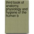 Third Book of Anatomy, Physiology and Hygiene of the Human B