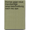 Thomas Gage Neue Merckwrdige Reise-Beschreibung Nach Neu Spa door Thomas Gage