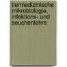 Tiermedizinische Mikrobiologie, Infektions- und Seuchenlehre door Hans-Joachim Selbitz