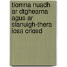 Tiomna Nuadh Ar Dtghearna Agus Ar Slanuigh-thera Iosa Criosd door James McQuige