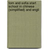 Tom And Sofia Start School In Chinese (Simplified) And Engli door Henriette Barkow