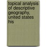 Topical Analysis of Descriptive Geography, United States His door George S. Wedgwood